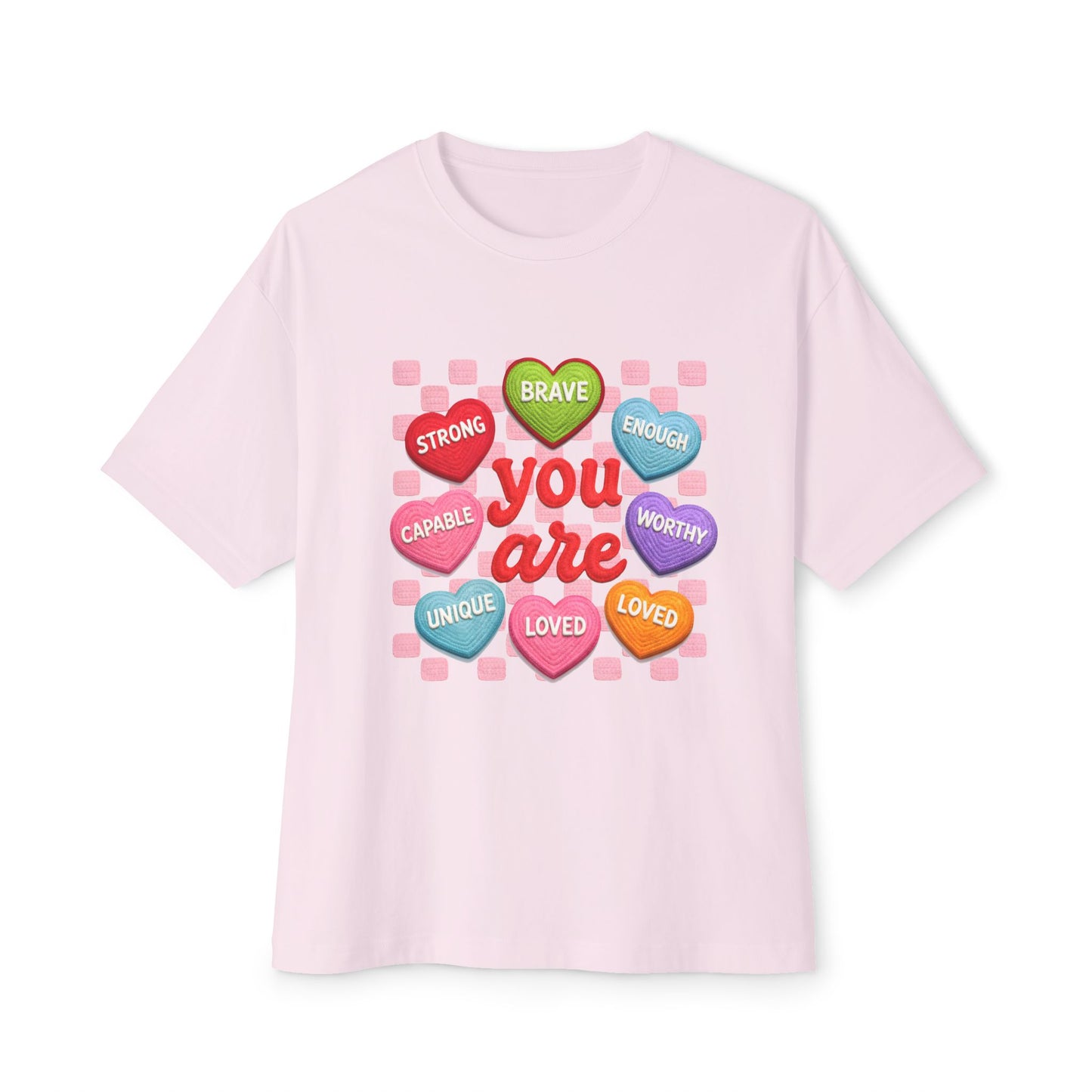 You Are Candy Heart Affirmations Tee — Positive Message T-Shirt