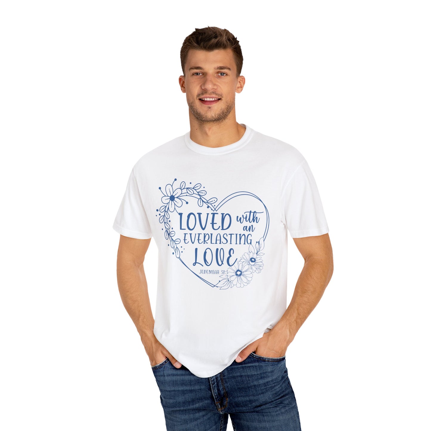 Loved with Everlasting Love T-Shirt for Faith and Love Celebrations