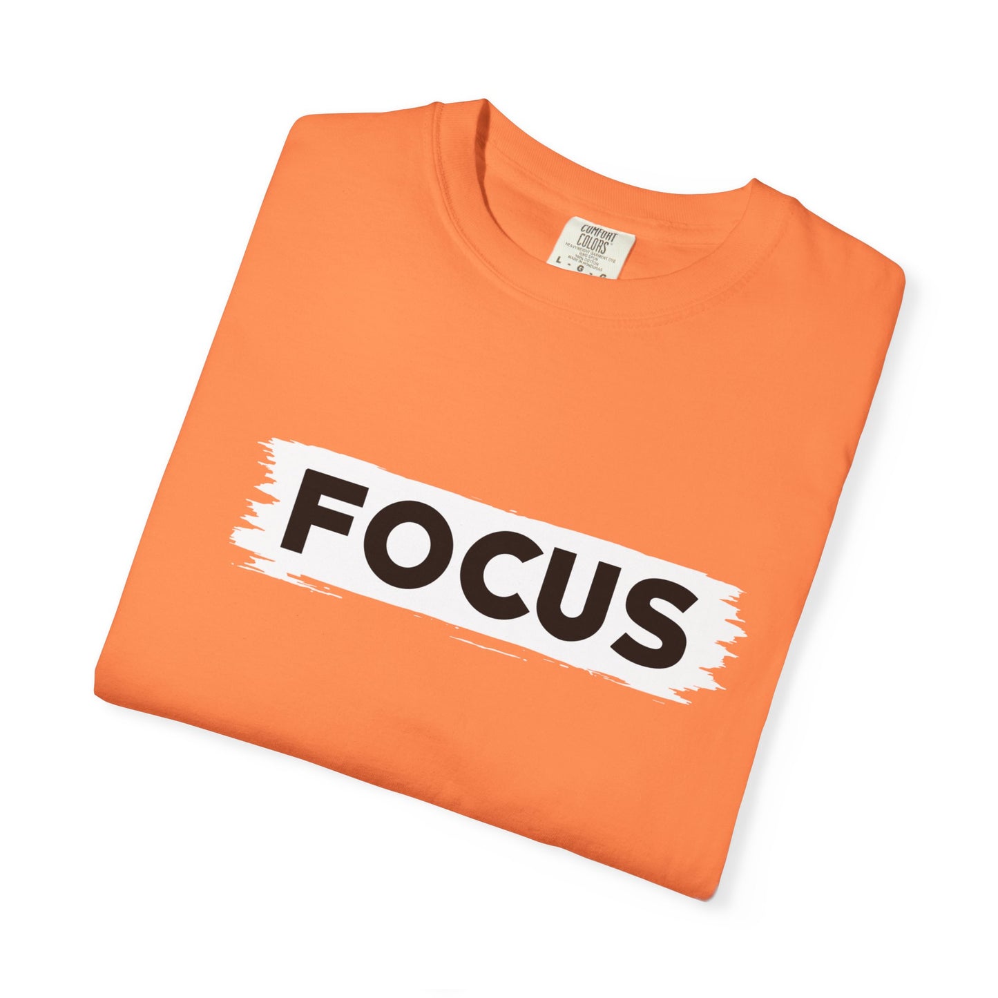 Unisex Focus T-Shirt | Motivational Garment-Dyed Tee