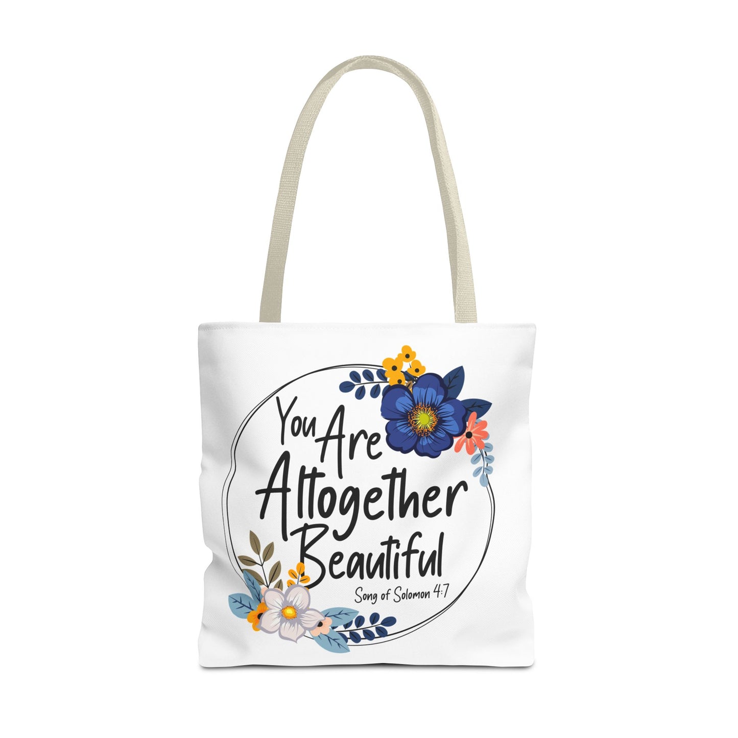 Inspirational Floral Tote Bag - "You Are Altogether Beautiful"