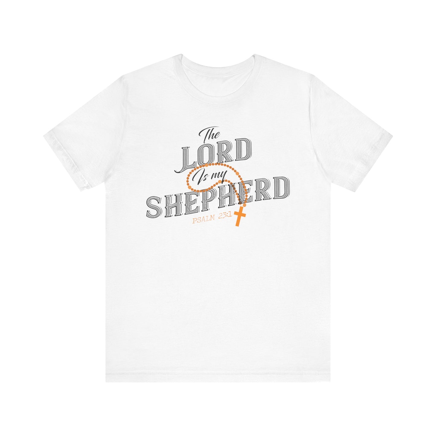 The Lord is My Shepherd Tee - Psalm 23 Unisex Jersey Short Sleeve Shirt