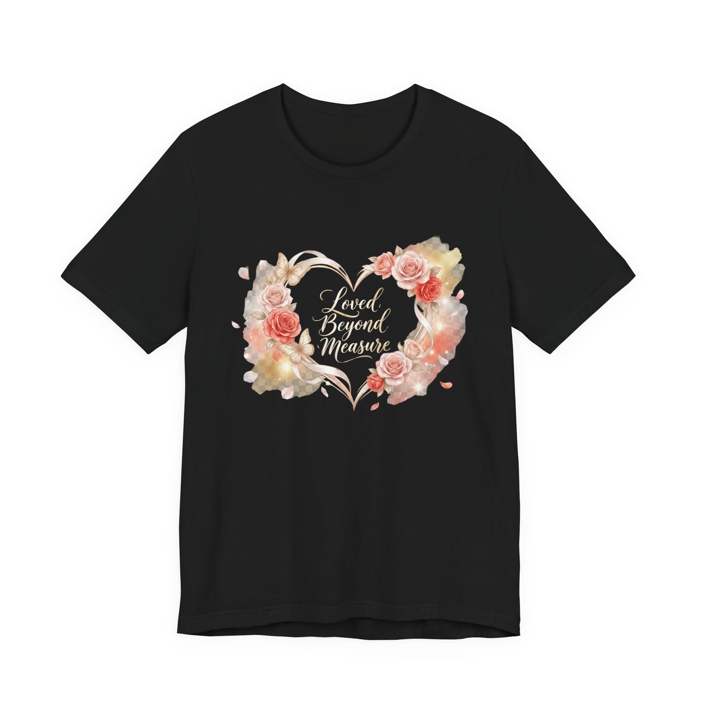 Loved Beyond Measure heart floral design T-shirt | memorial remembrance tee