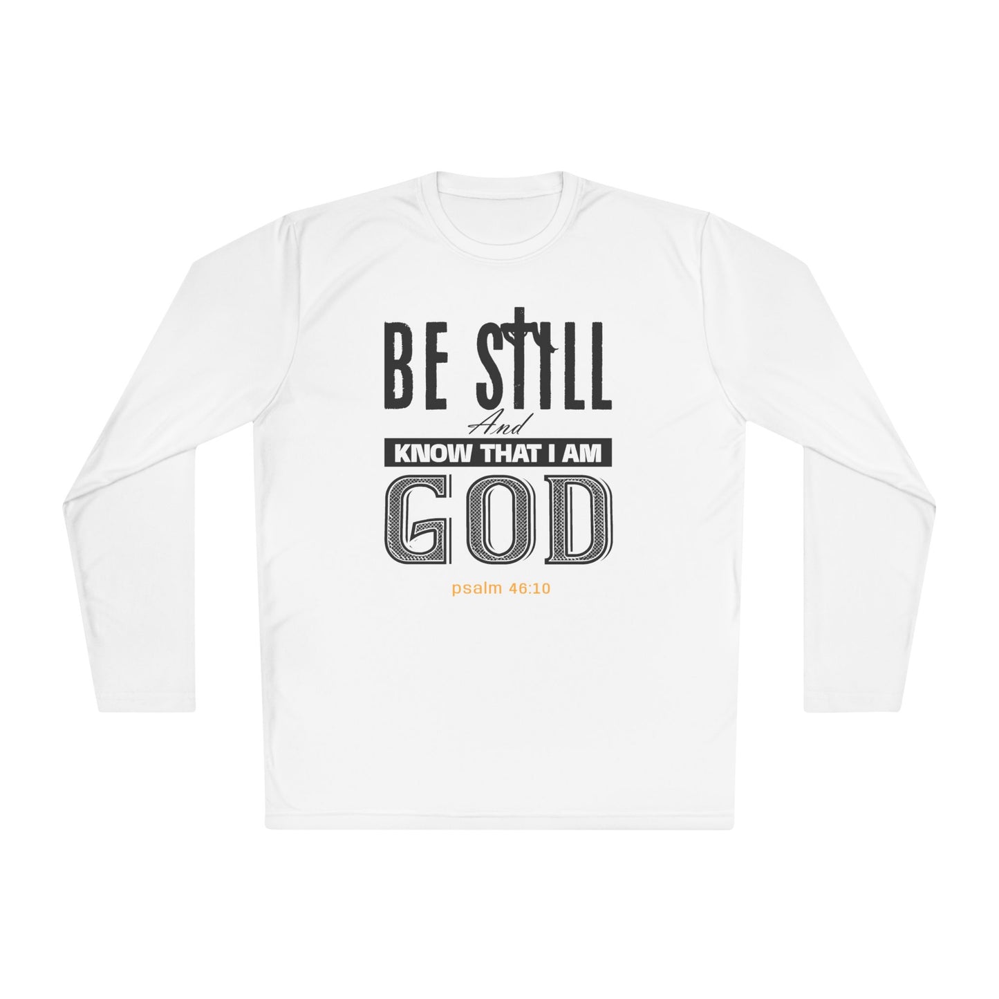 Religious Unisex Lightweight Long Sleeve Tee - Be Still And Know That I Am God - White