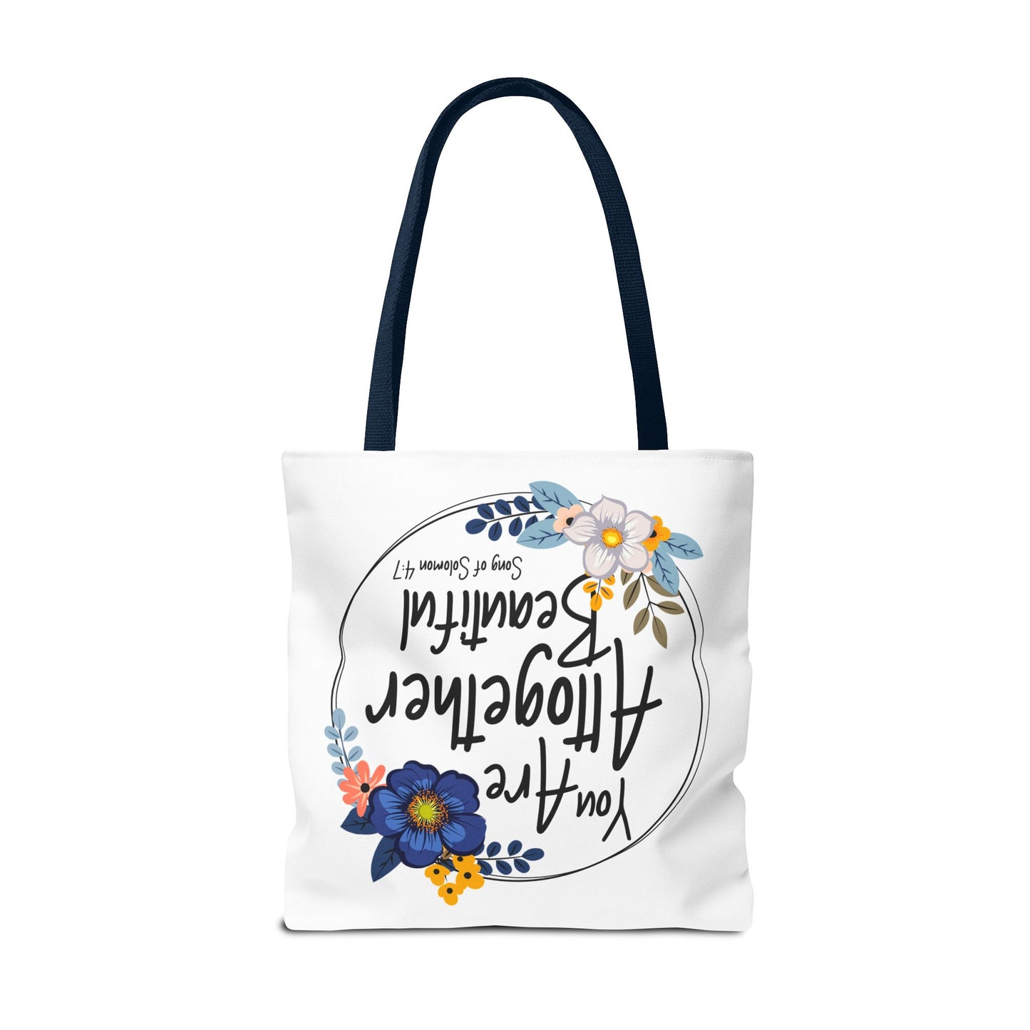 Inspirational Floral Tote Bag - "You Are Altogether Beautiful"