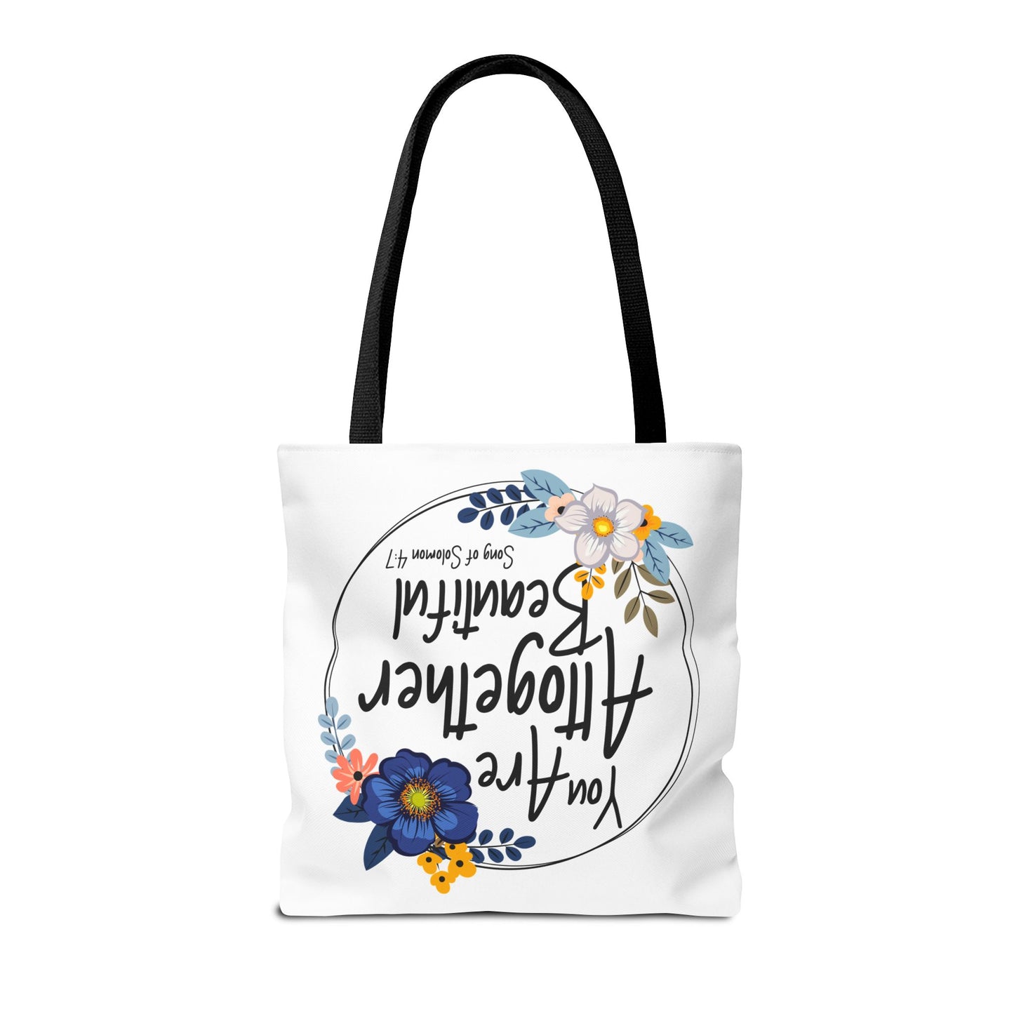 Inspirational Floral Tote Bag - "You Are Altogether Beautiful"