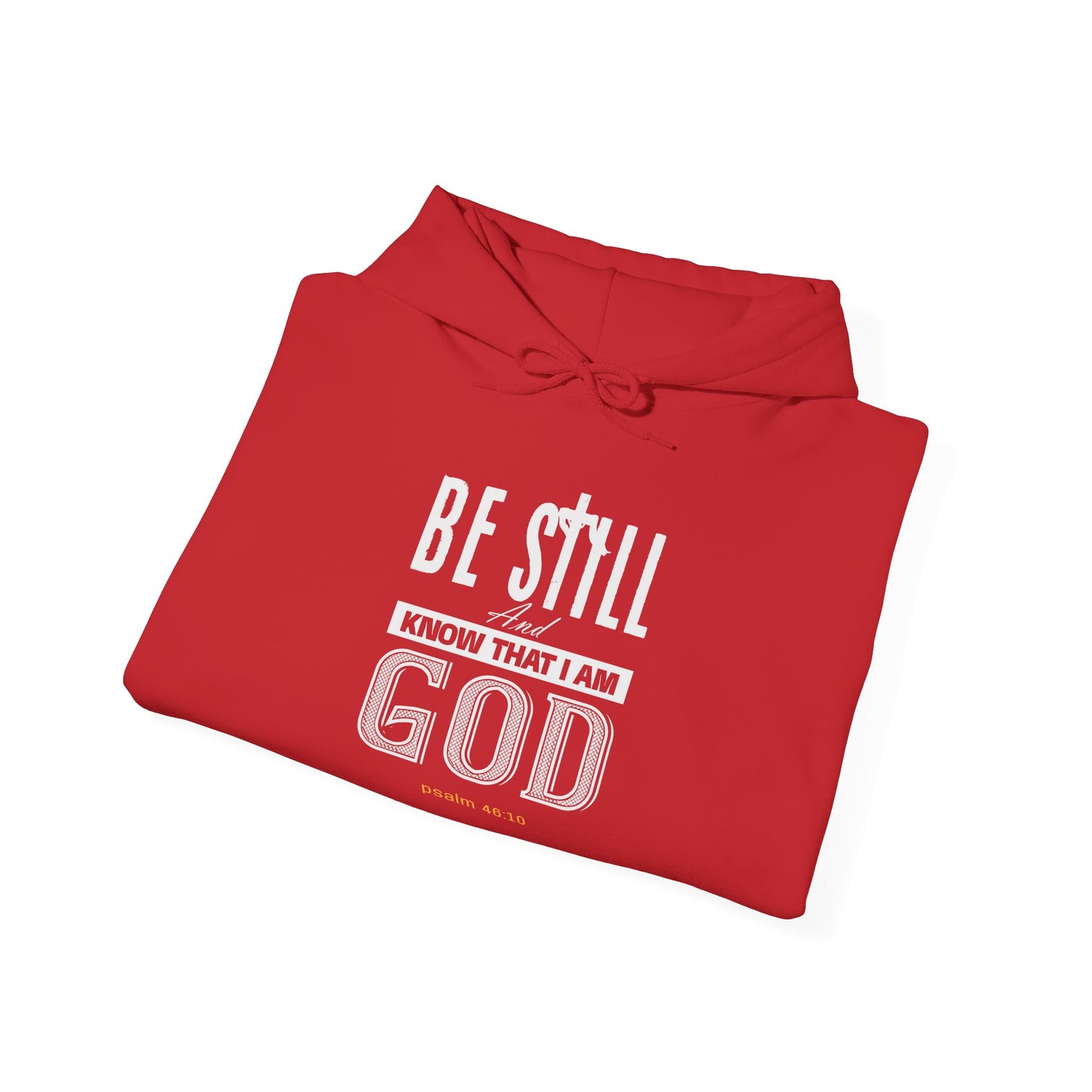 Christian Be Still And Know That I Am God Hoodie