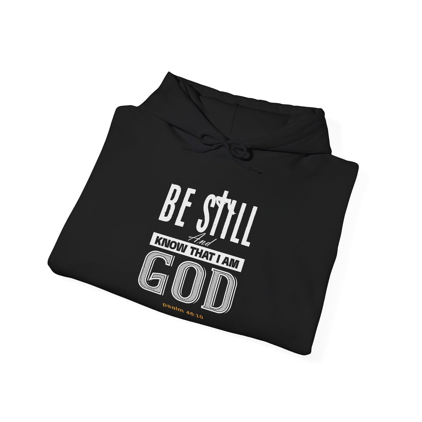 Christian Be Still And Know That I Am God Hoodie