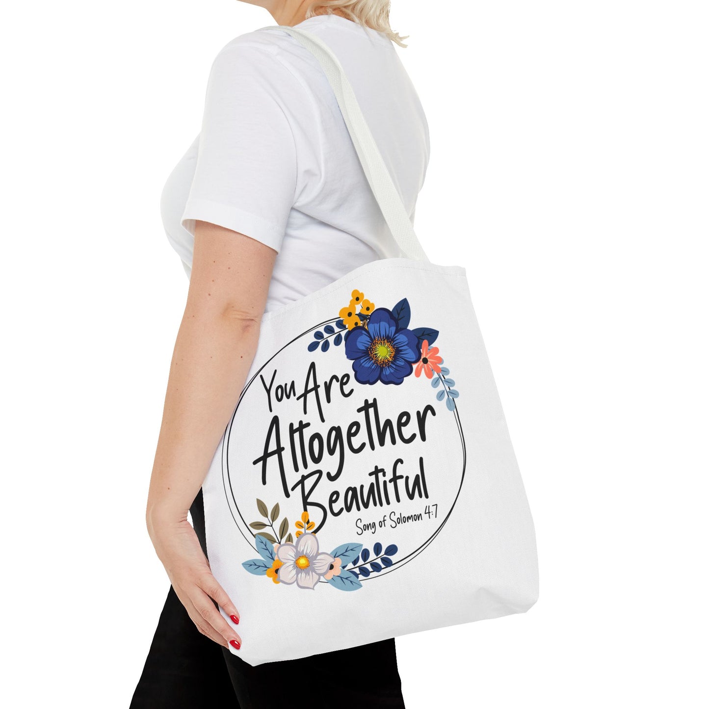 Inspirational Floral Tote Bag - "You Are Altogether Beautiful"