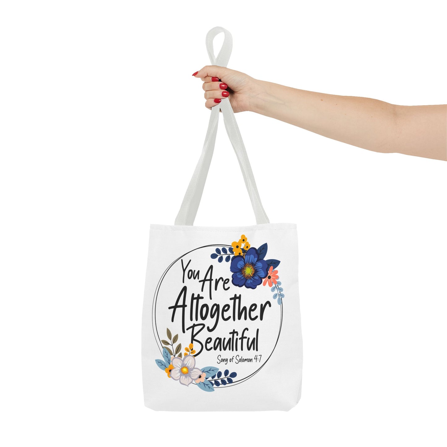Inspirational Floral Tote Bag - "You Are Altogether Beautiful"