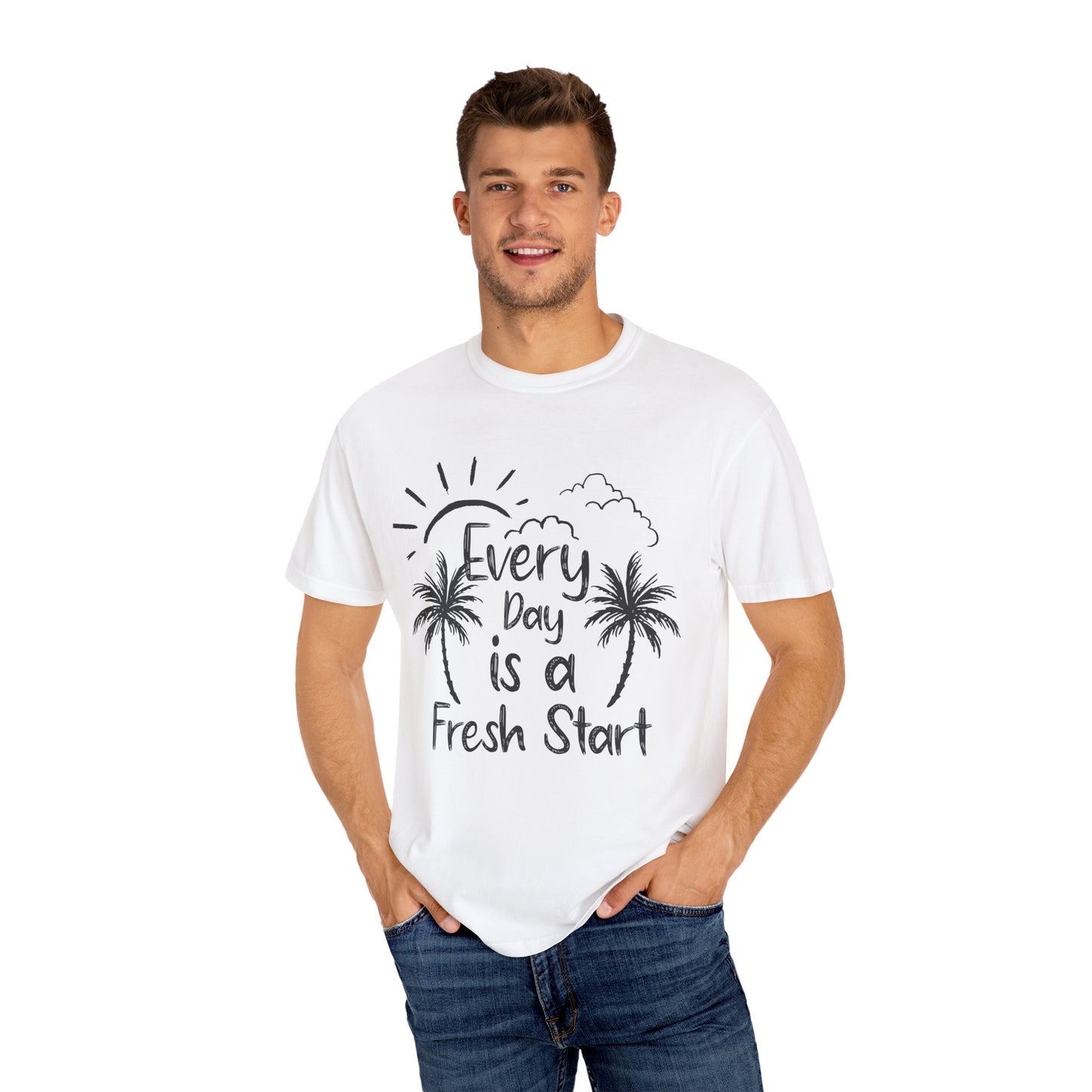 Every Day is a Fresh Start Unisex Garment-Dyed T-shirt
