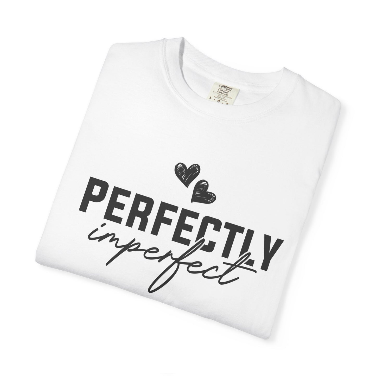 Perfectly Imperfect Unisex Garment-Dyed T-Shirt