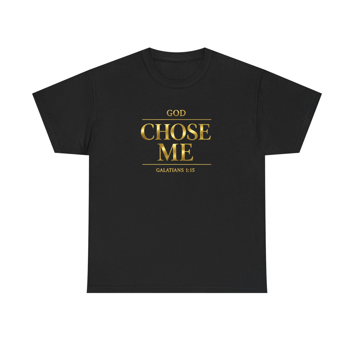 God Chose Me T-Shirt | Galatians 6:15 Christian Tee, Faith Shirt