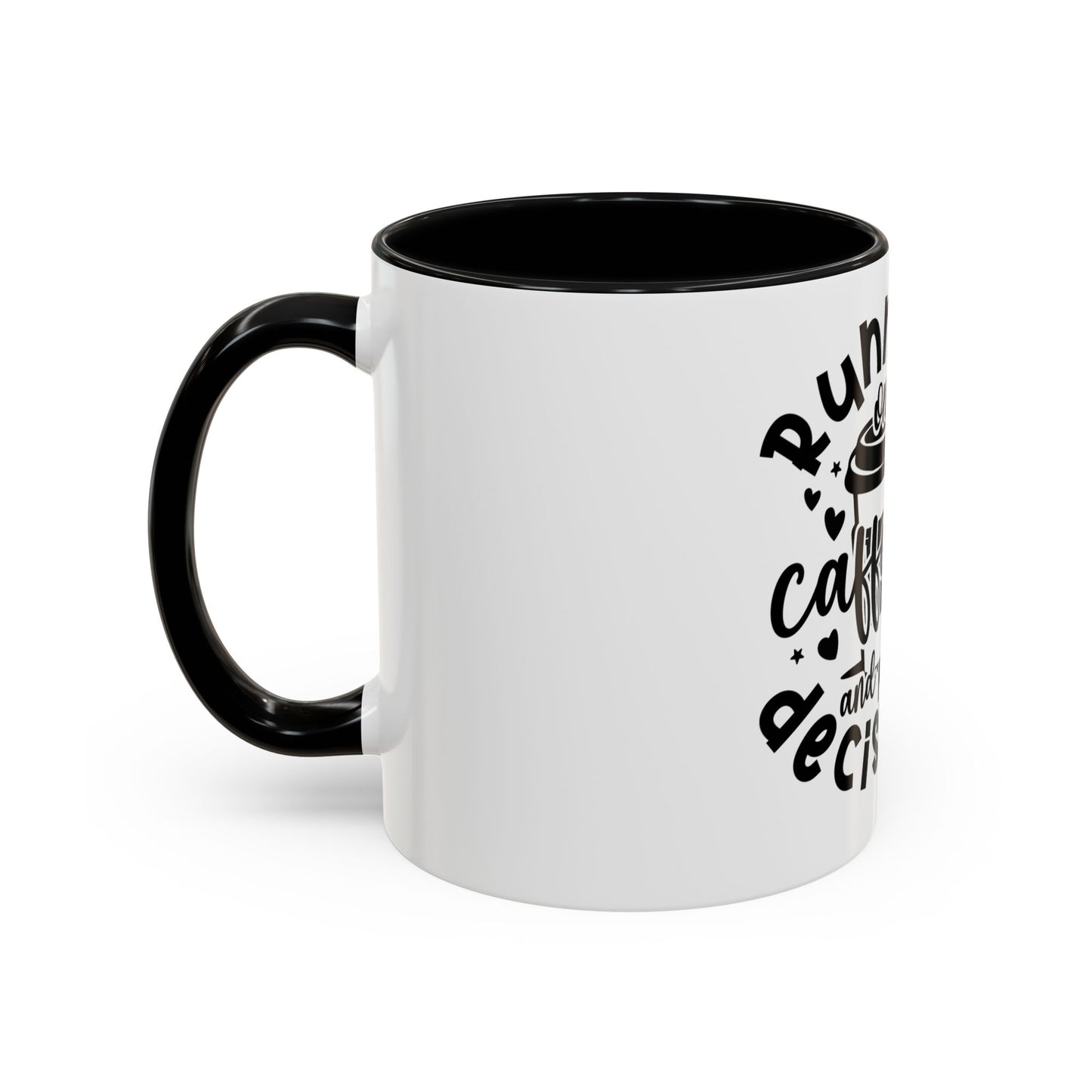 Humorous Caffeine Coffee Mug – "Running on Caffeine and Poor Decisions"