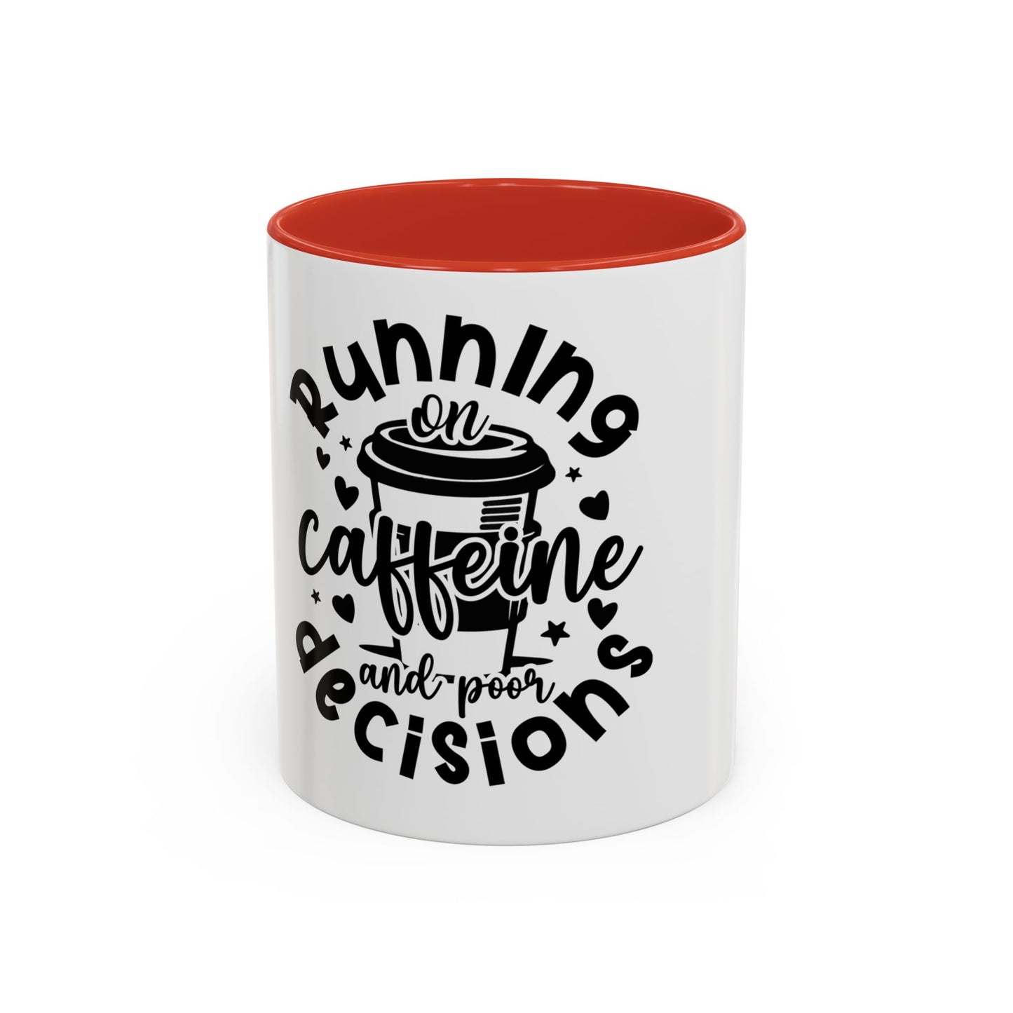 Humorous Caffeine Coffee Mug – "Running on Caffeine and Poor Decisions"