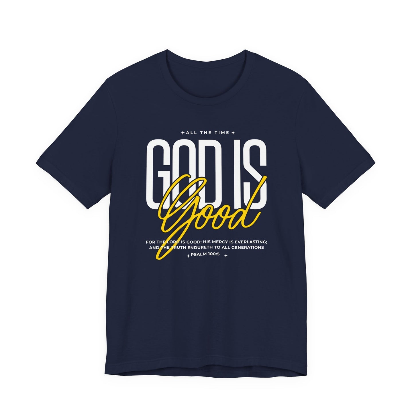 God Is Good Christian T-Shirt - Unisex Tee