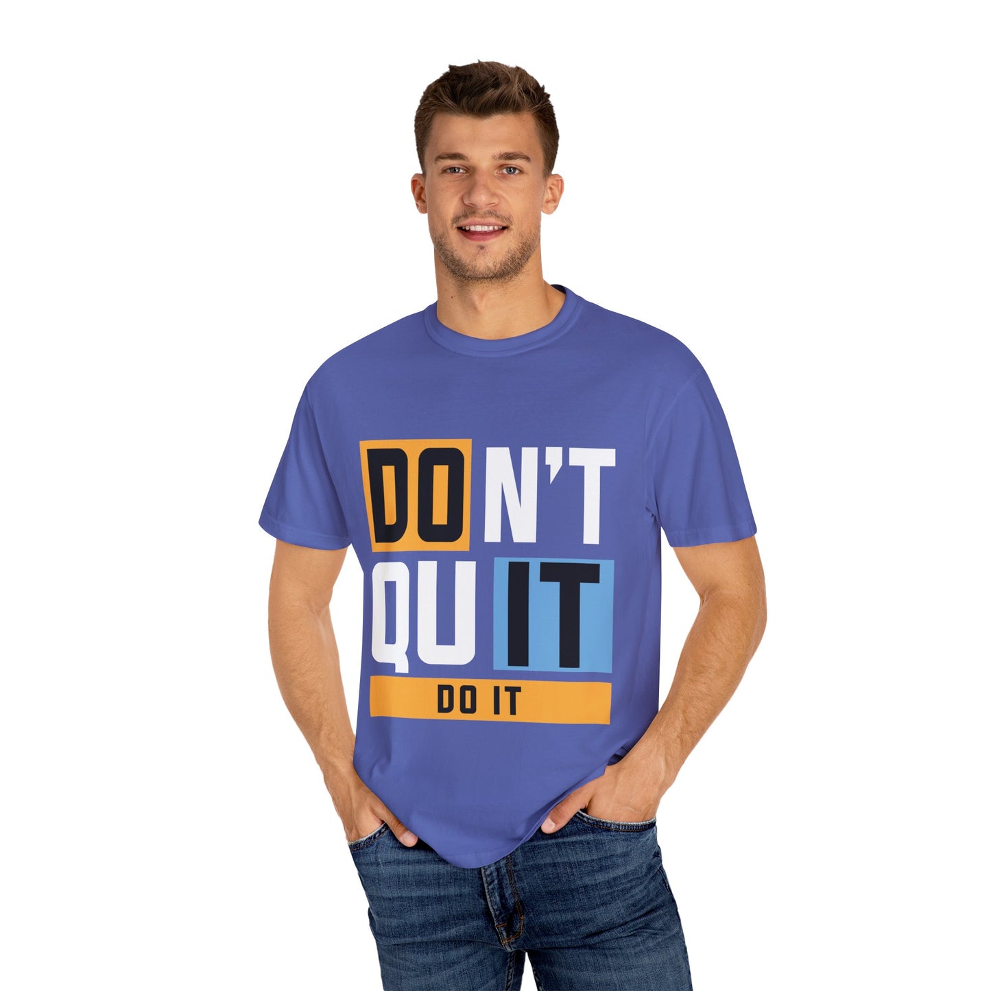 Motivational Unisex Garment-Dyed T-Shirt - 'Don't Quit, Do It' Inspirational Tee