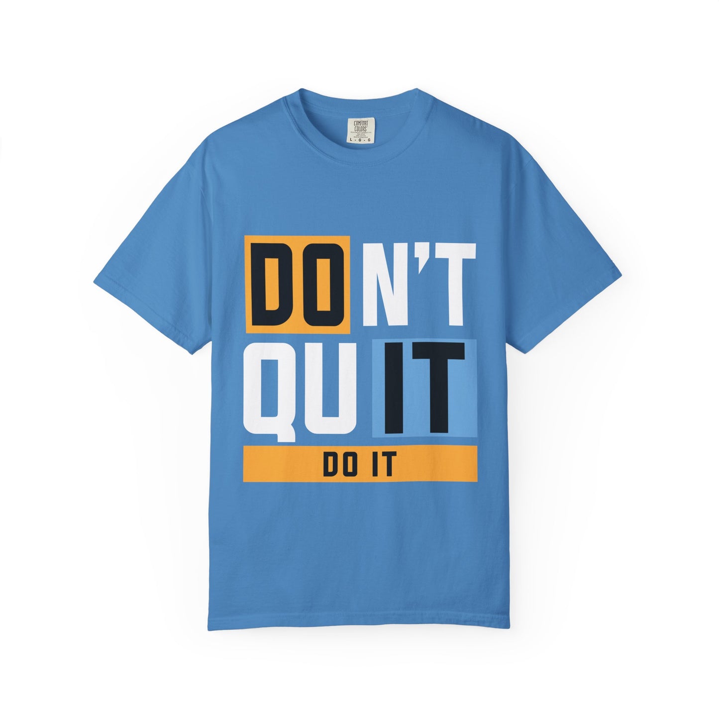 Motivational Unisex Garment-Dyed T-Shirt - 'Don't Quit, Do It' Inspirational Tee