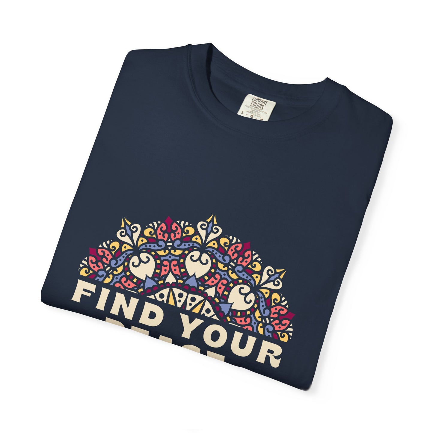 Find Your Peace Unisex Garment-Dyed T-Shirt – Relaxed Style for Mindfulness