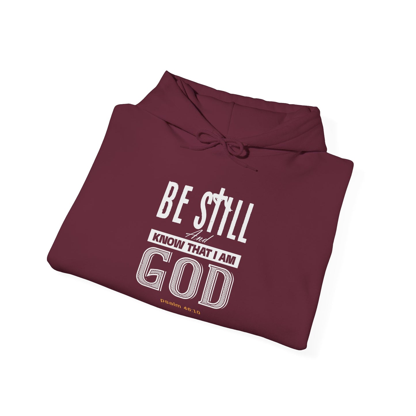 Christian Be Still And Know That I Am God Hoodie