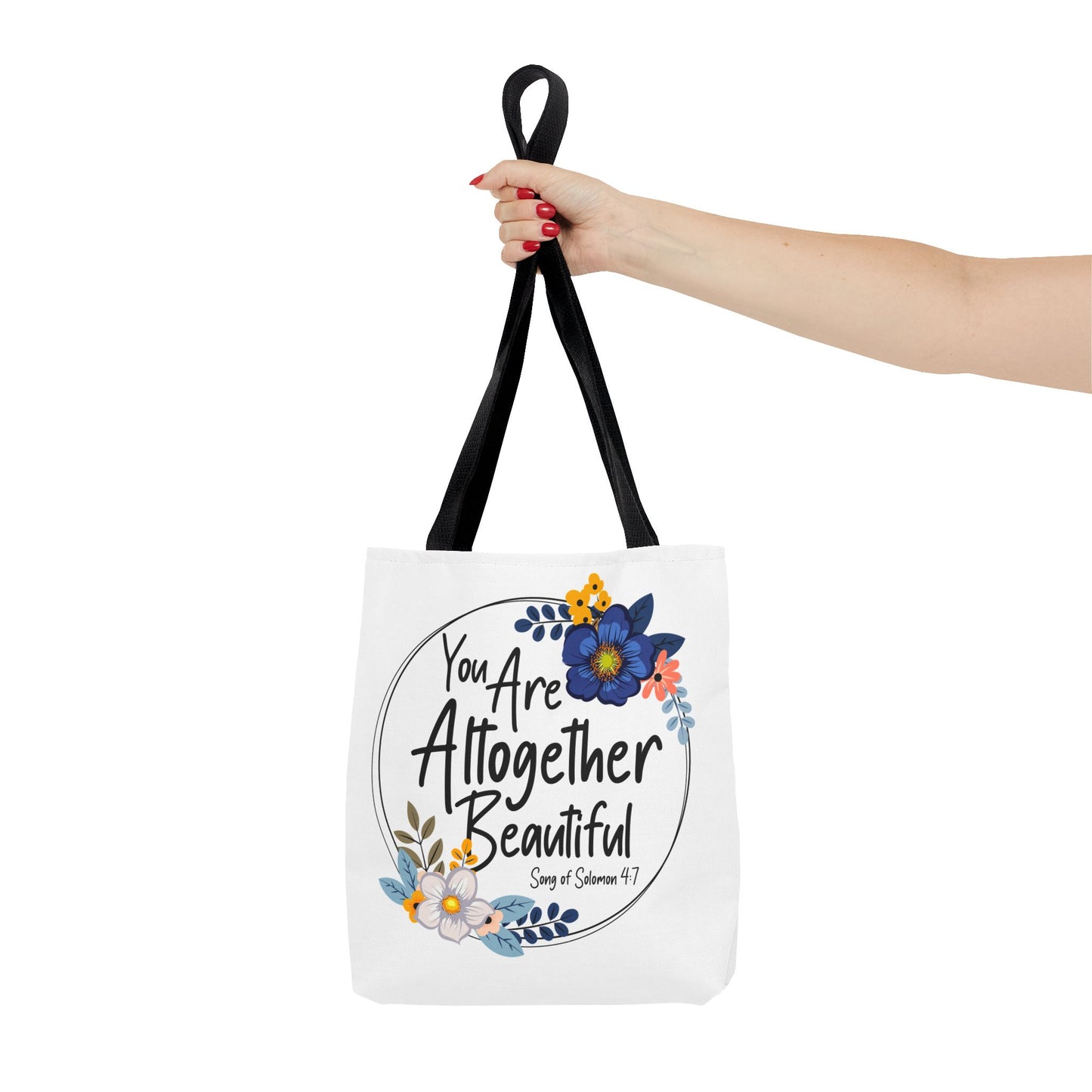 Inspirational Floral Tote Bag - "You Are Altogether Beautiful"