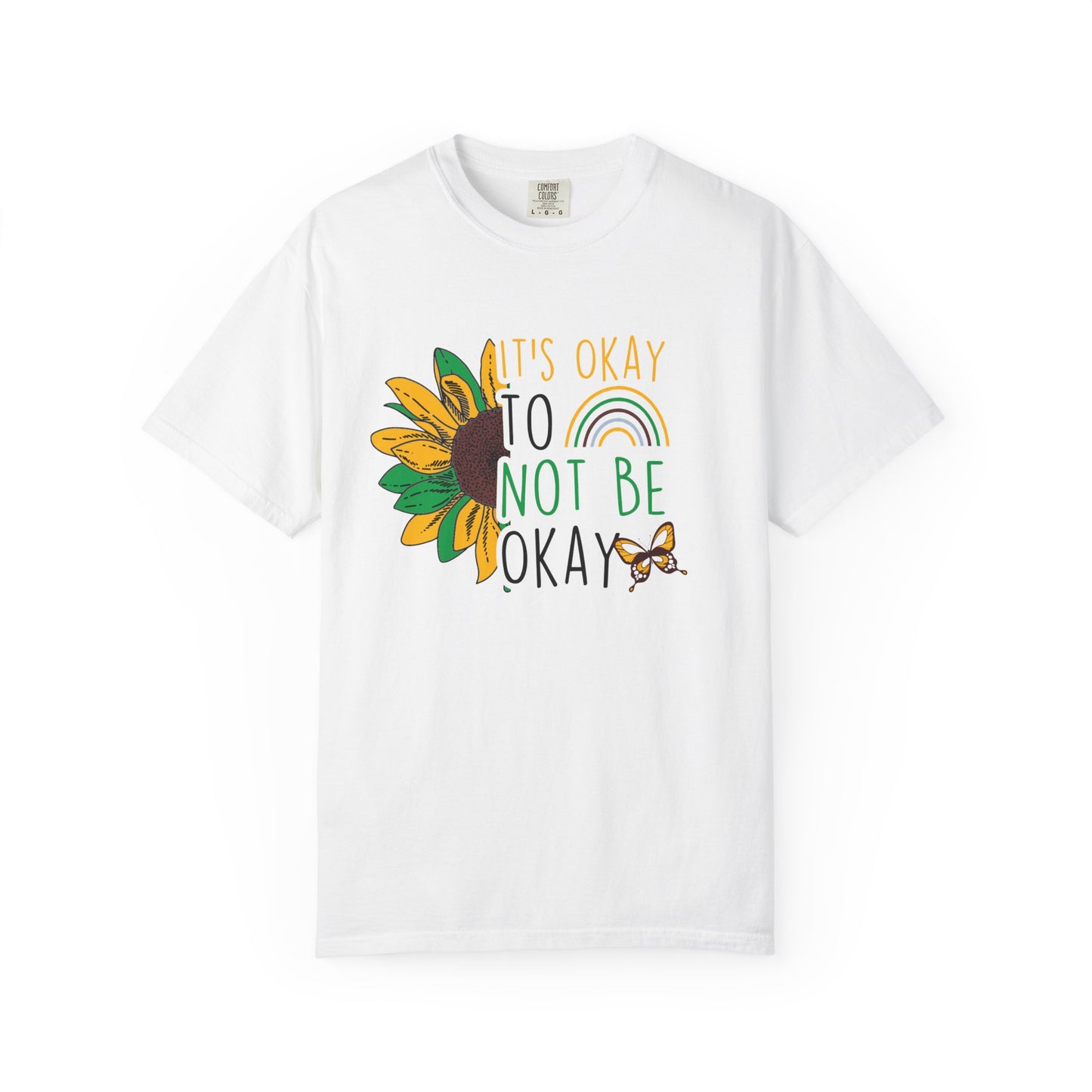It's Okay to Not Be Okay T-Shirt | Unisex Garment-Dyed Tee | Perfect for Mental Health Awareness