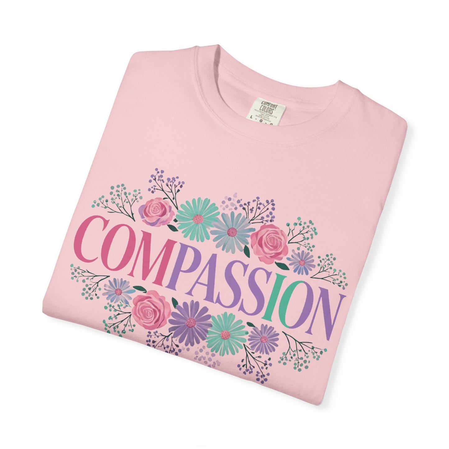 Compassion floral typography T-shirt | Pastel roses and daisies