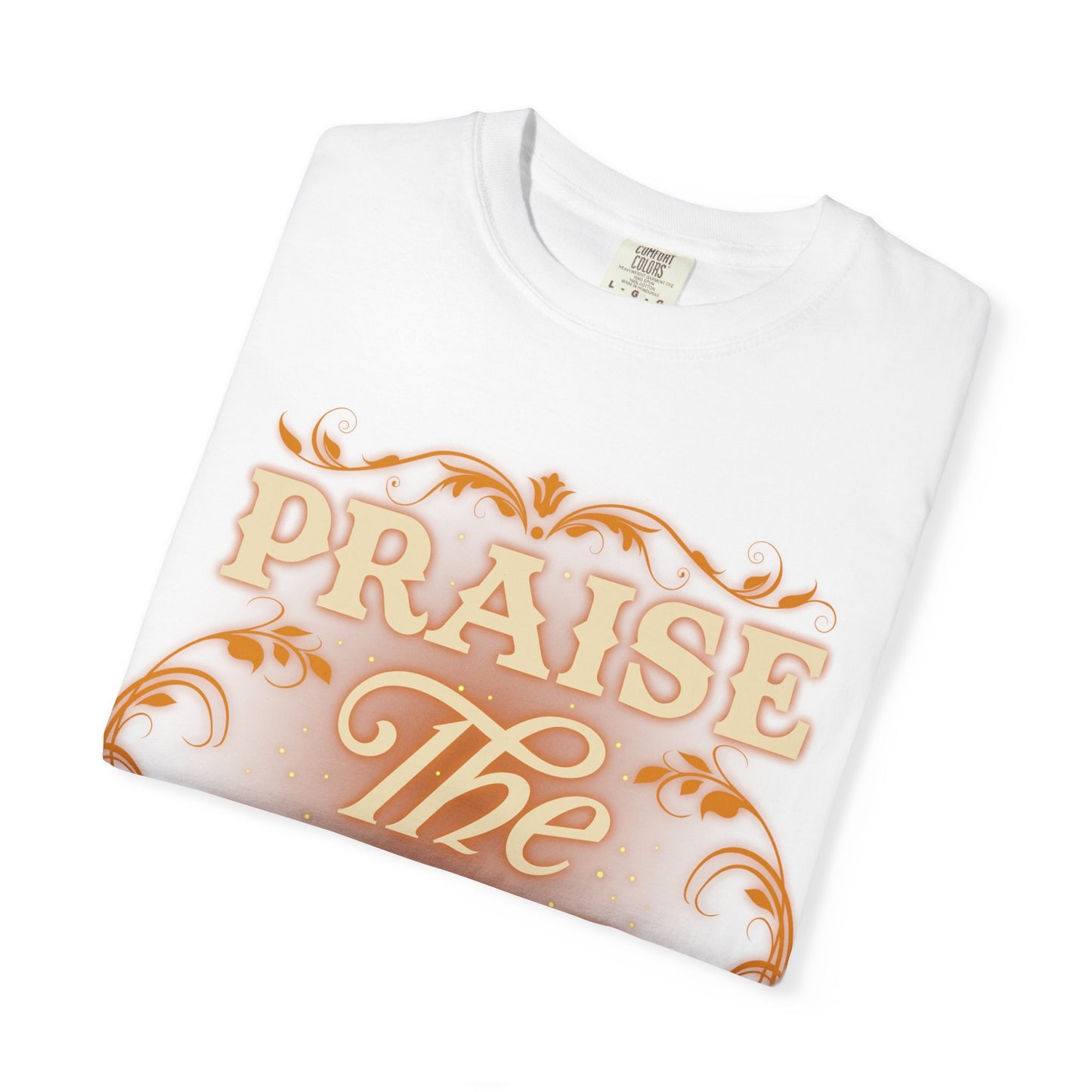 Praise The Lord Garment-Dyed T-Shirt