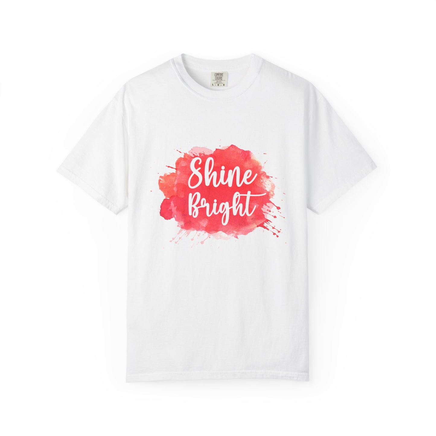 Shine Bright Unisex Garment-Dyed T-Shirt - Positive Vibes for Every Occasion