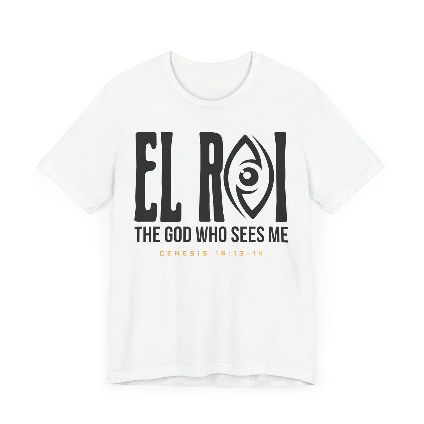 EL ROI Unisex Tee - The God That Sees Me - White Jersey Short Sleeve