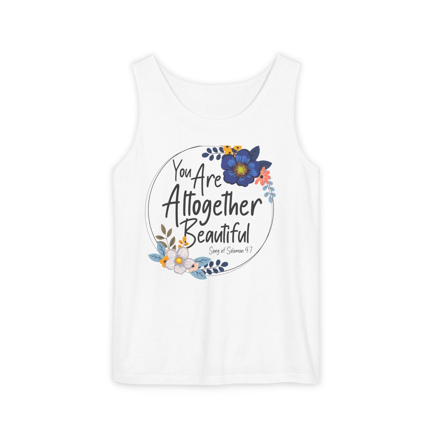 Inspirational Floral Tank Top - You Are Altogether Beautiful