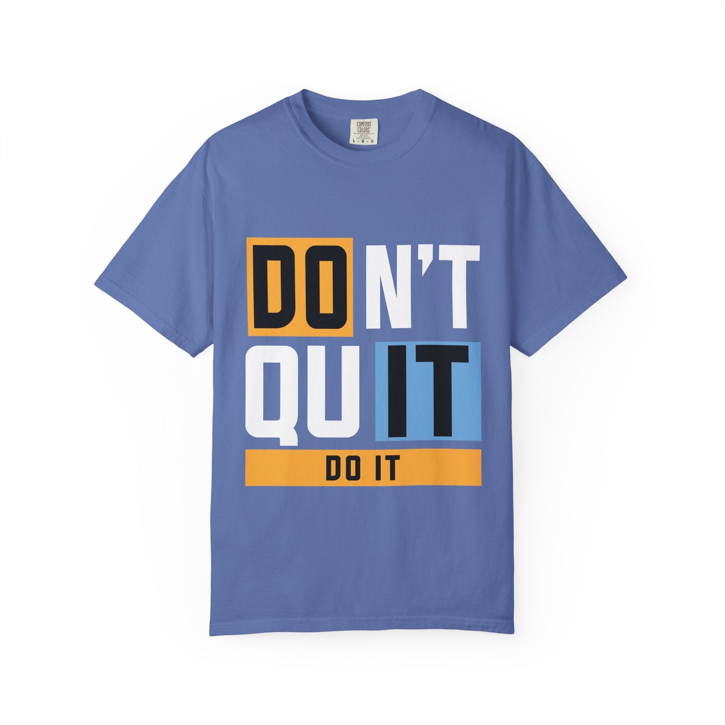 Motivational Unisex Garment-Dyed T-Shirt - 'Don't Quit, Do It' Inspirational Tee