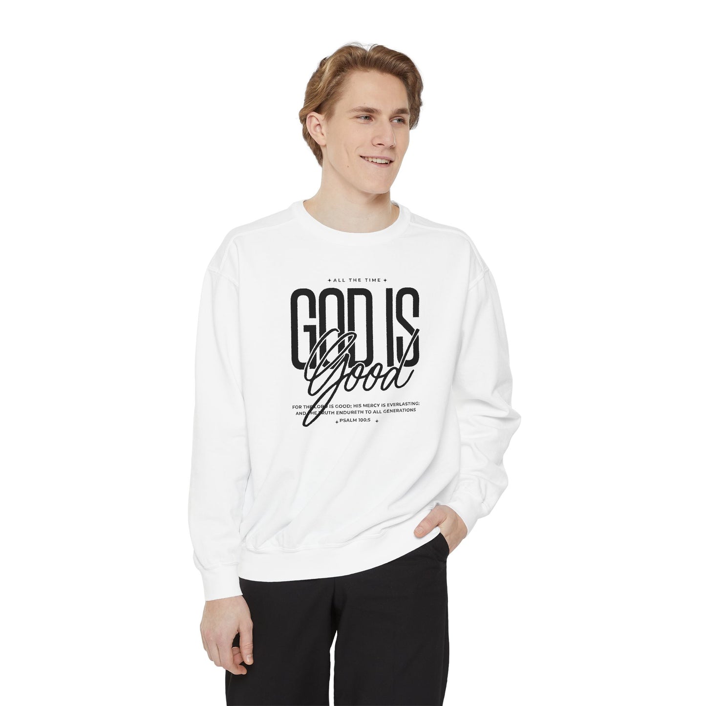 God is Good Sweatshirt