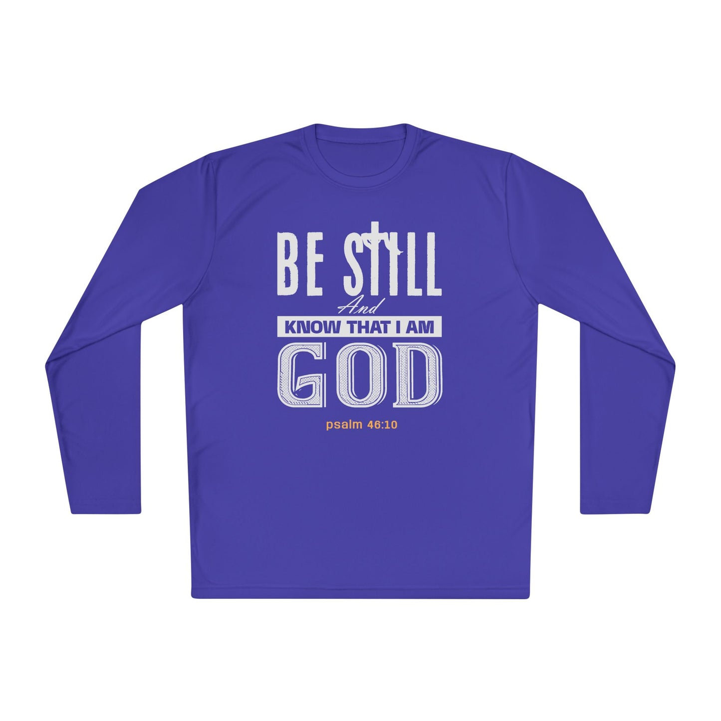 Religious Long Sleeve Tee - Be Still And Know That I Am God-Black