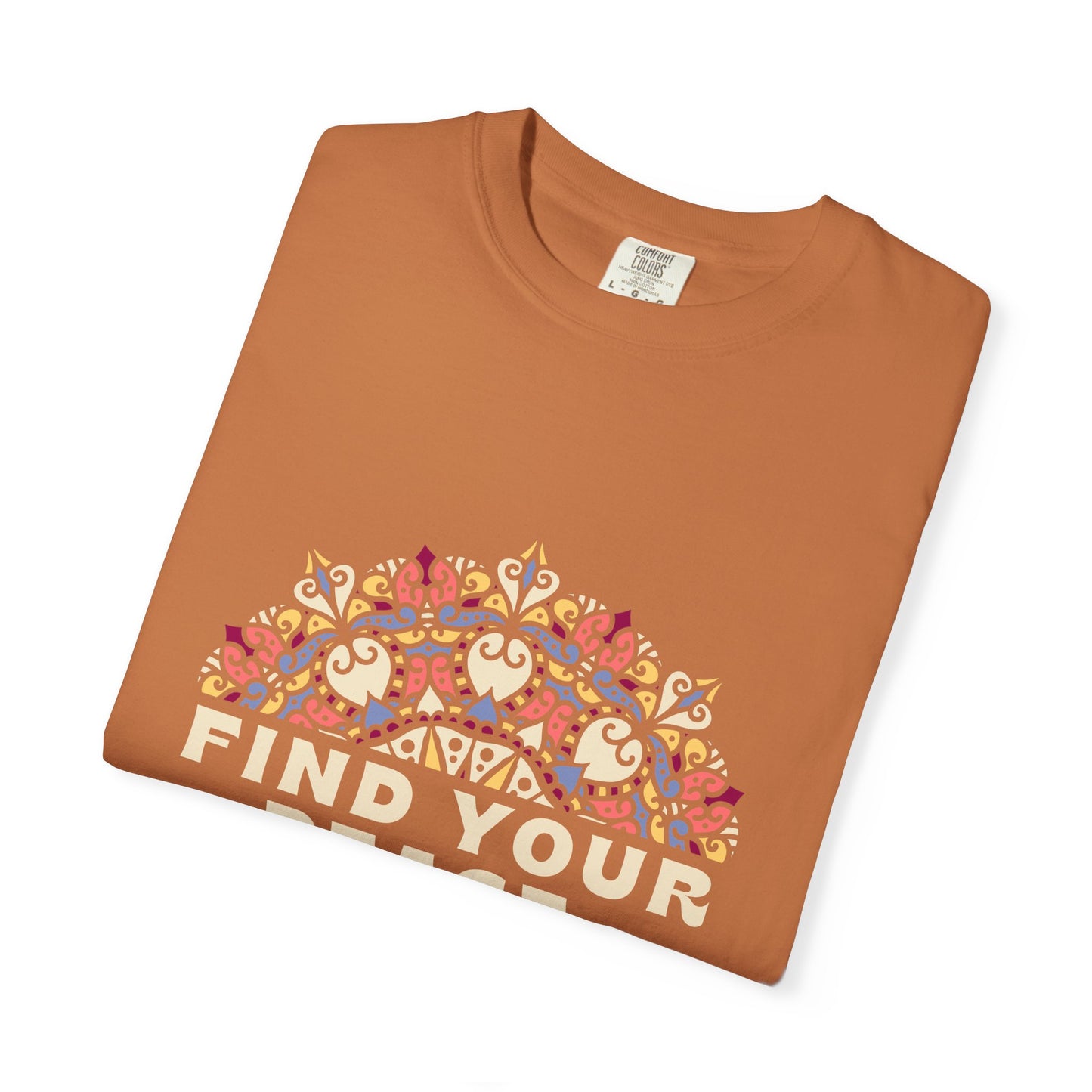 Find Your Peace Unisex Garment-Dyed T-Shirt – Relaxed Style for Mindfulness