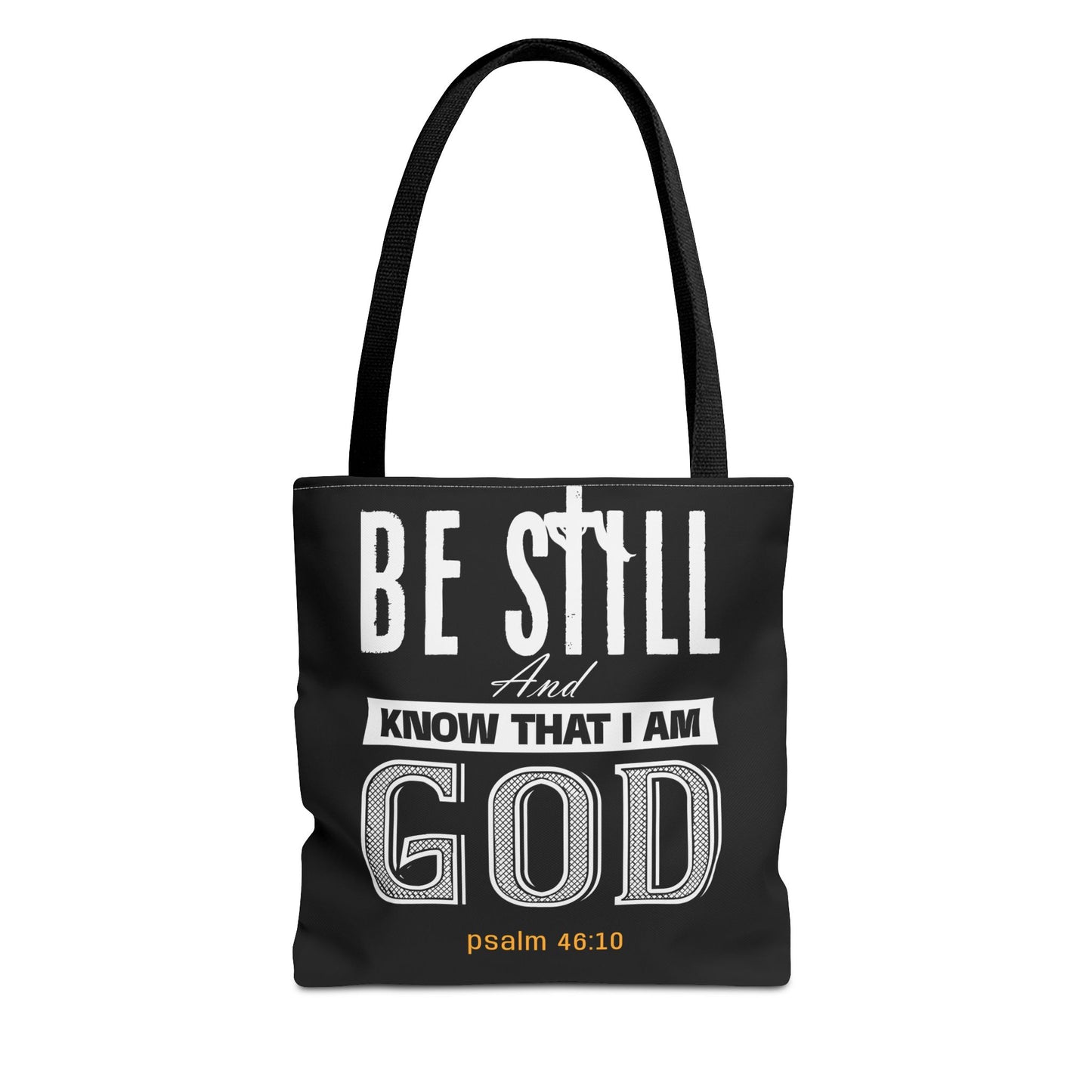 Faith Tote Bag - Be Still And Know That I Am God Design