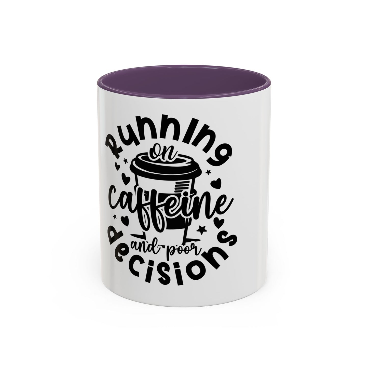 Humorous Caffeine Coffee Mug – "Running on Caffeine and Poor Decisions"