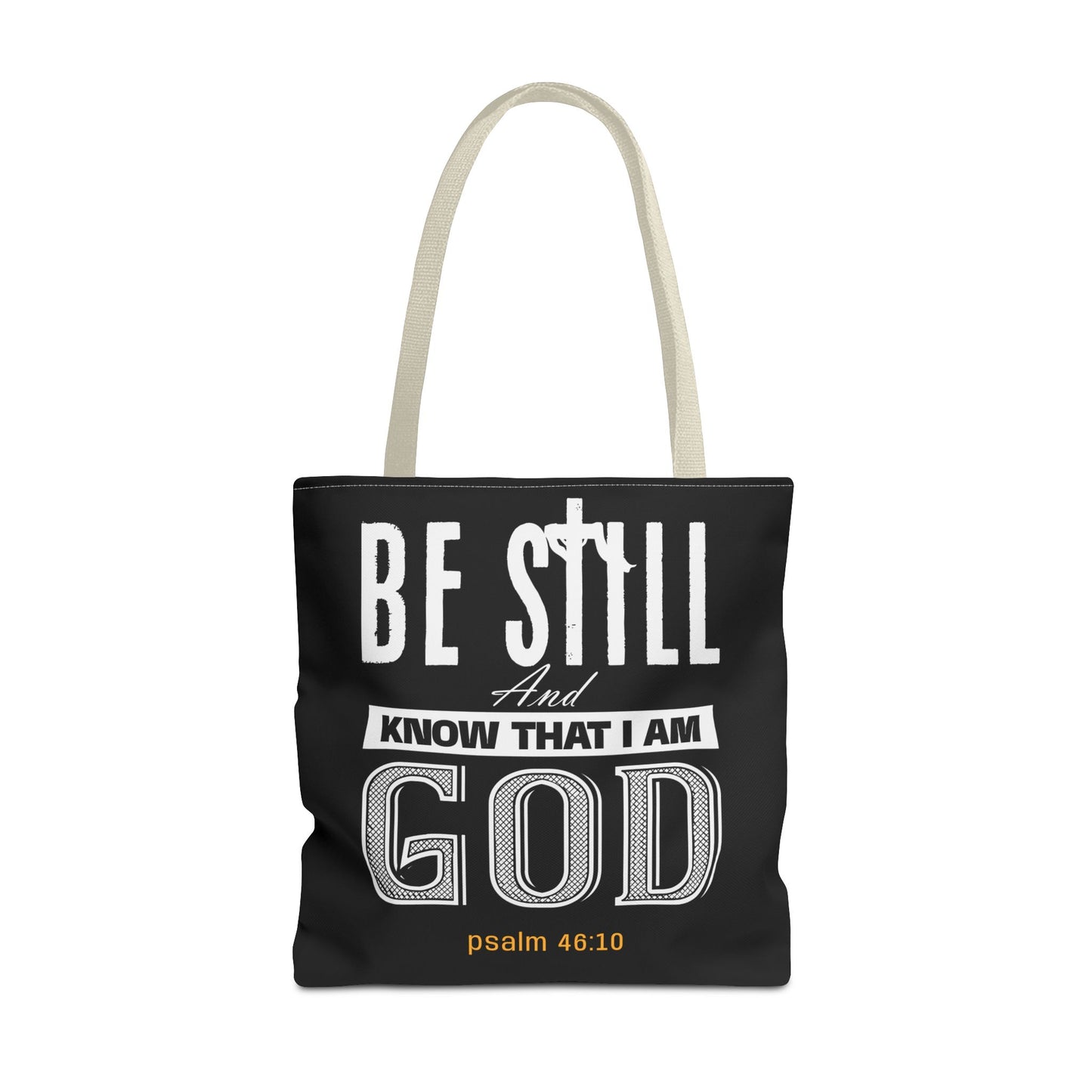 Faith Tote Bag - Be Still And Know That I Am God Design
