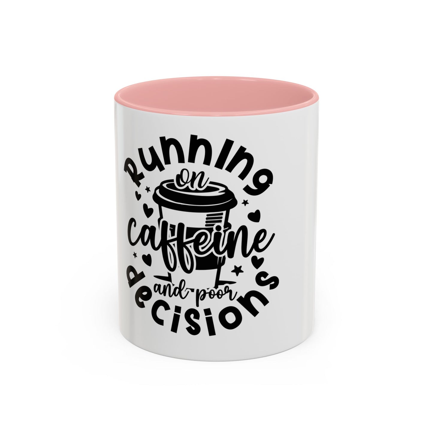 Humorous Caffeine Coffee Mug – "Running on Caffeine and Poor Decisions"