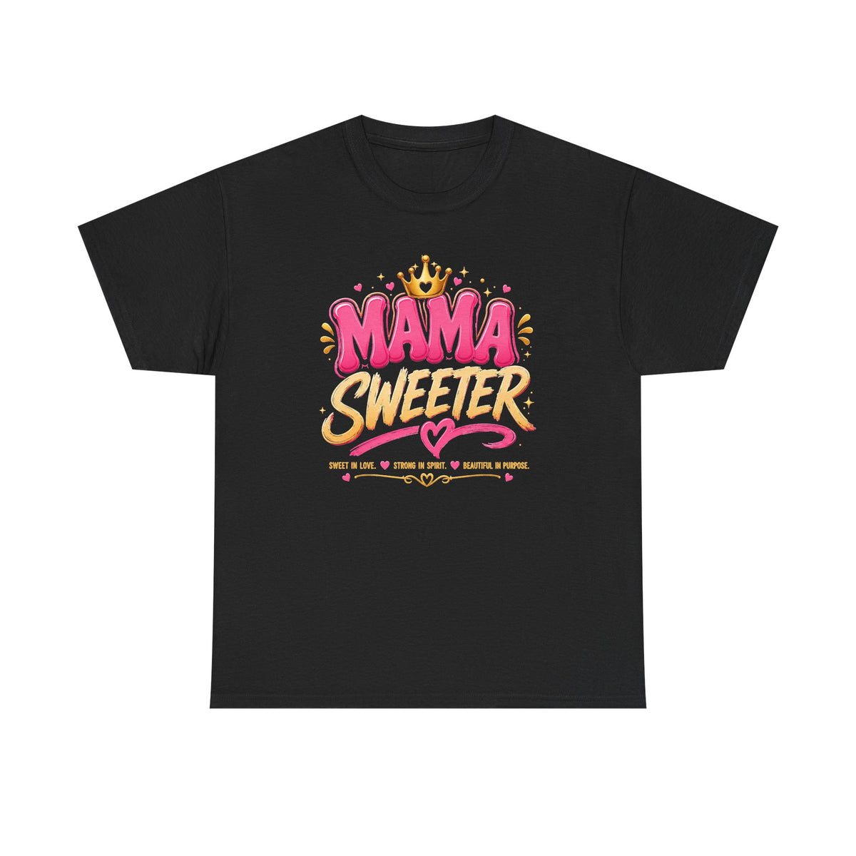 Mama Sweeter graphic tee | Mama Sweeter design T-Shirt