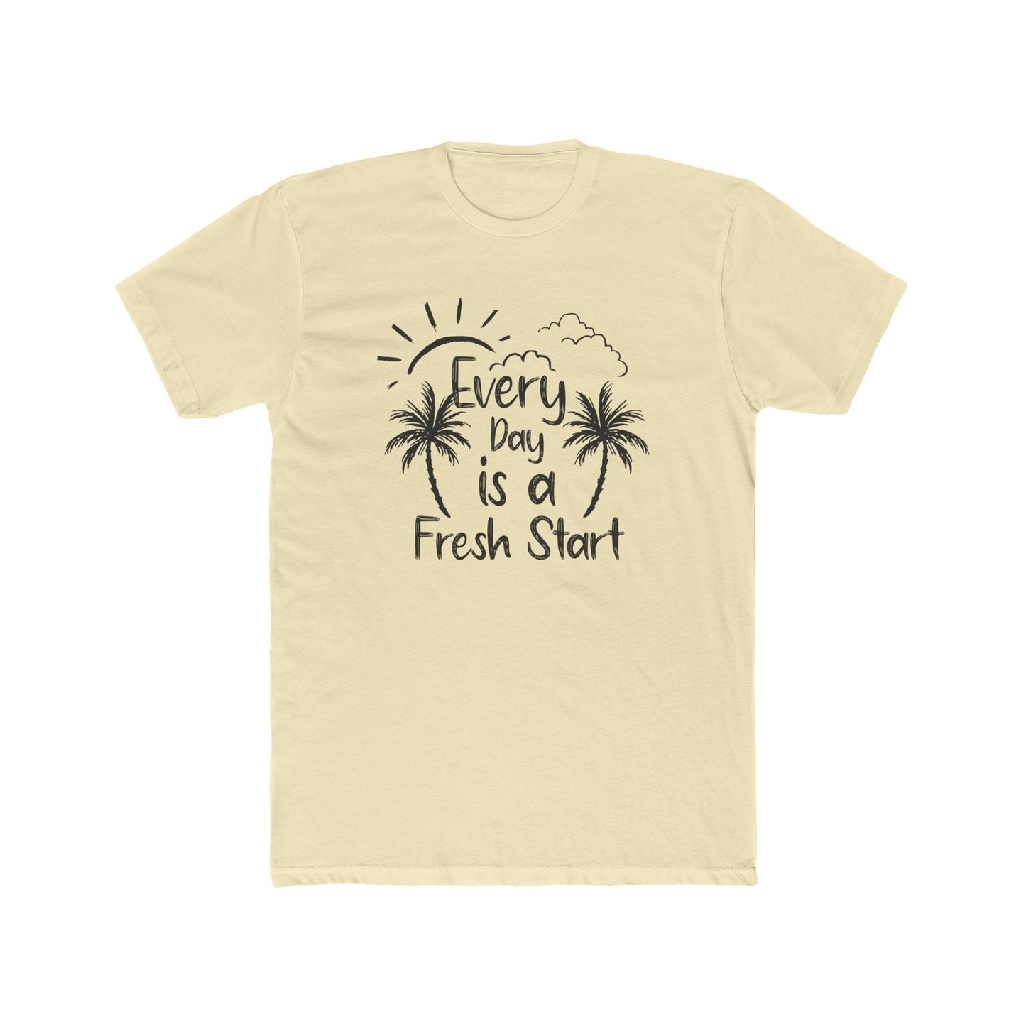Every Day is a Fresh Start Unisex Cotton Crew Tee - Inspirational Graphic T-Shirt