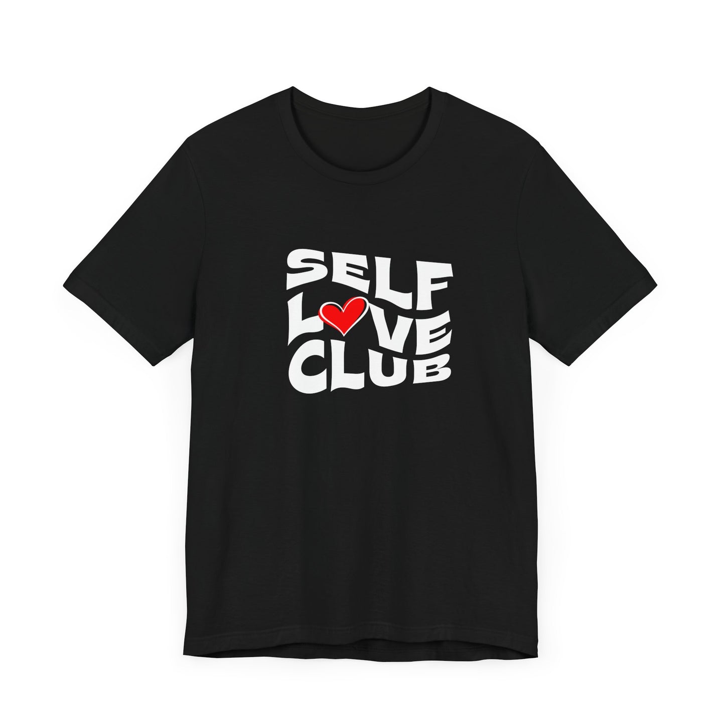 Self Love Club Unisex Tee - Positive Vibes T-Shirt