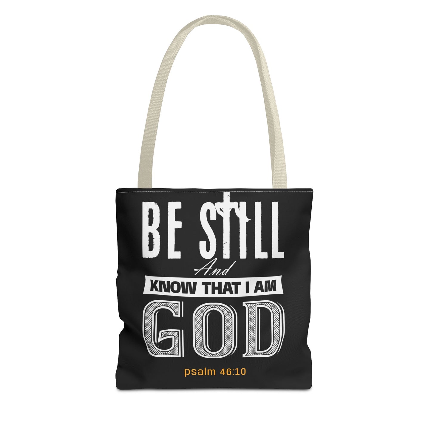 Faith Tote Bag - Be Still And Know That I Am God Design