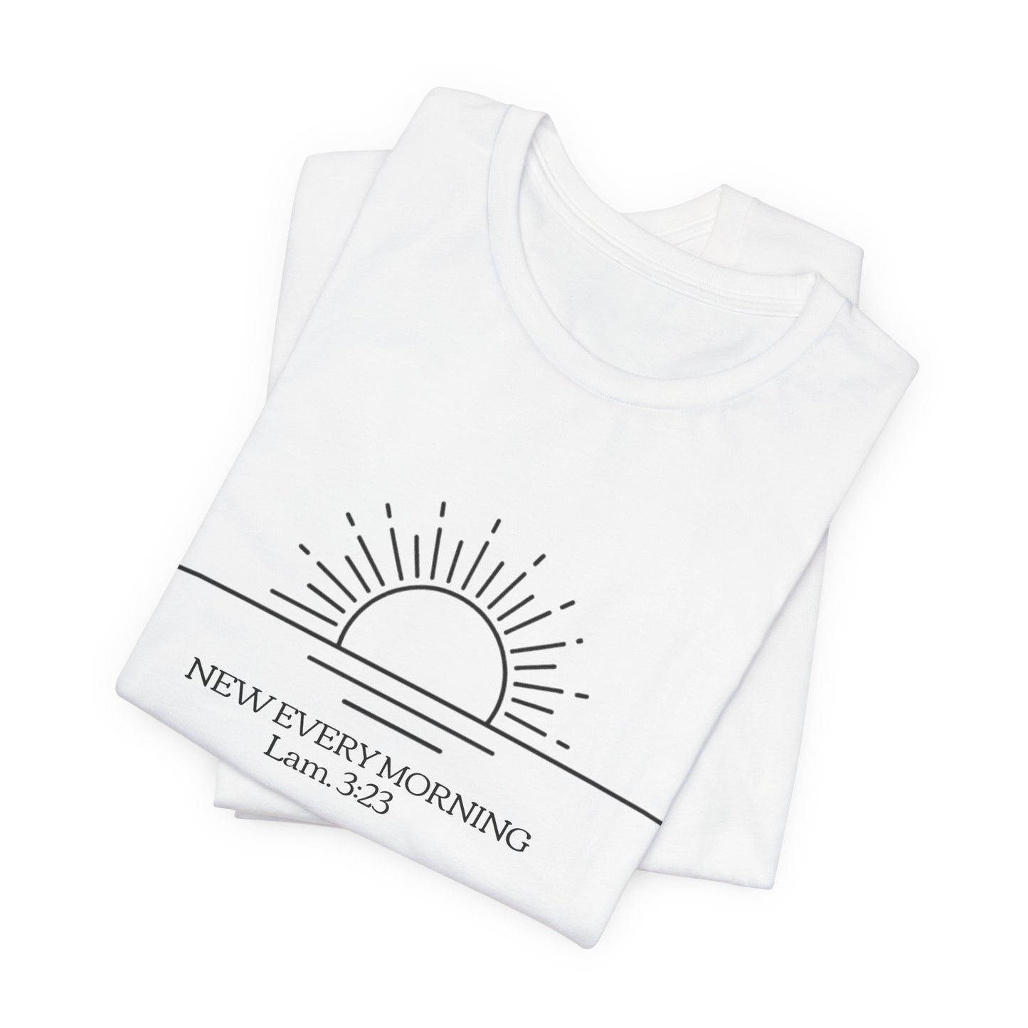 Rising Sun with Scripture New Every Morning Lam. 3:23 Tee