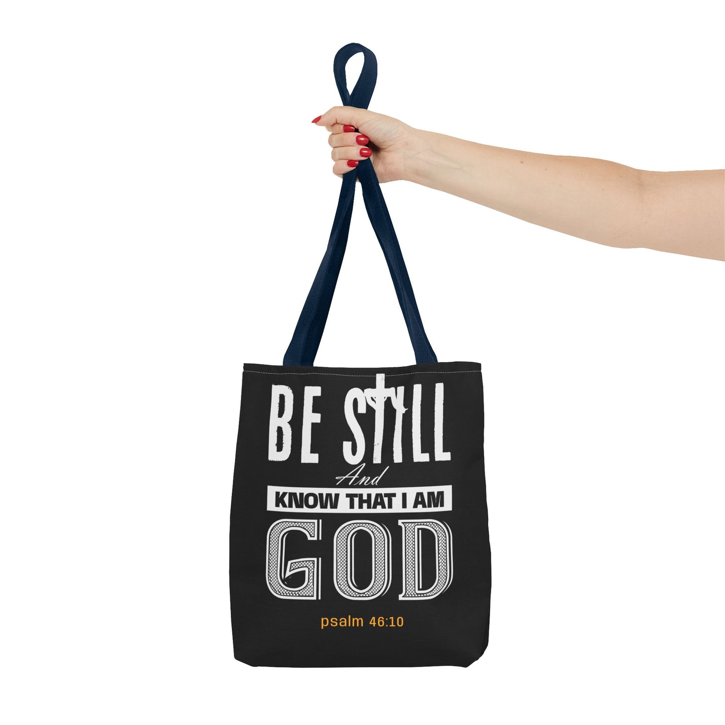 Faith Tote Bag - Be Still And Know That I Am God Design