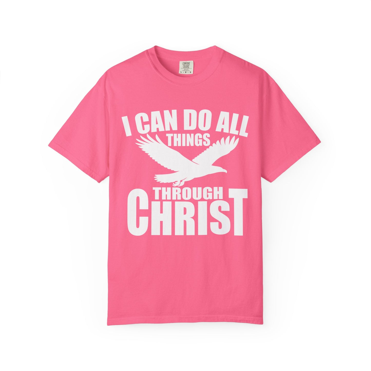 Inspirational Garment-Dyed T-Shirt - I Can Do All Things Through Christ | Motivational Tee, Faith-Based Gift, Unisex Apparel, Casual