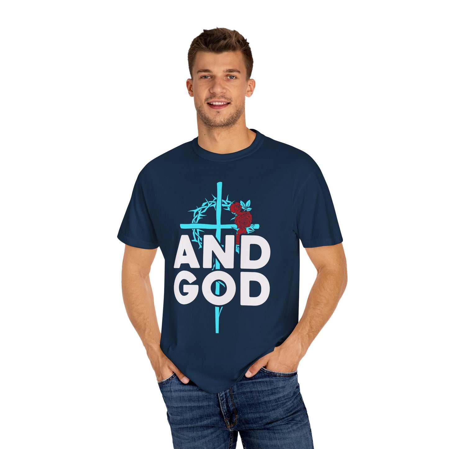 Unisex Garment-Dyed T-Shirt - "AND GOD" Floral Design - Casual Faith Apparel