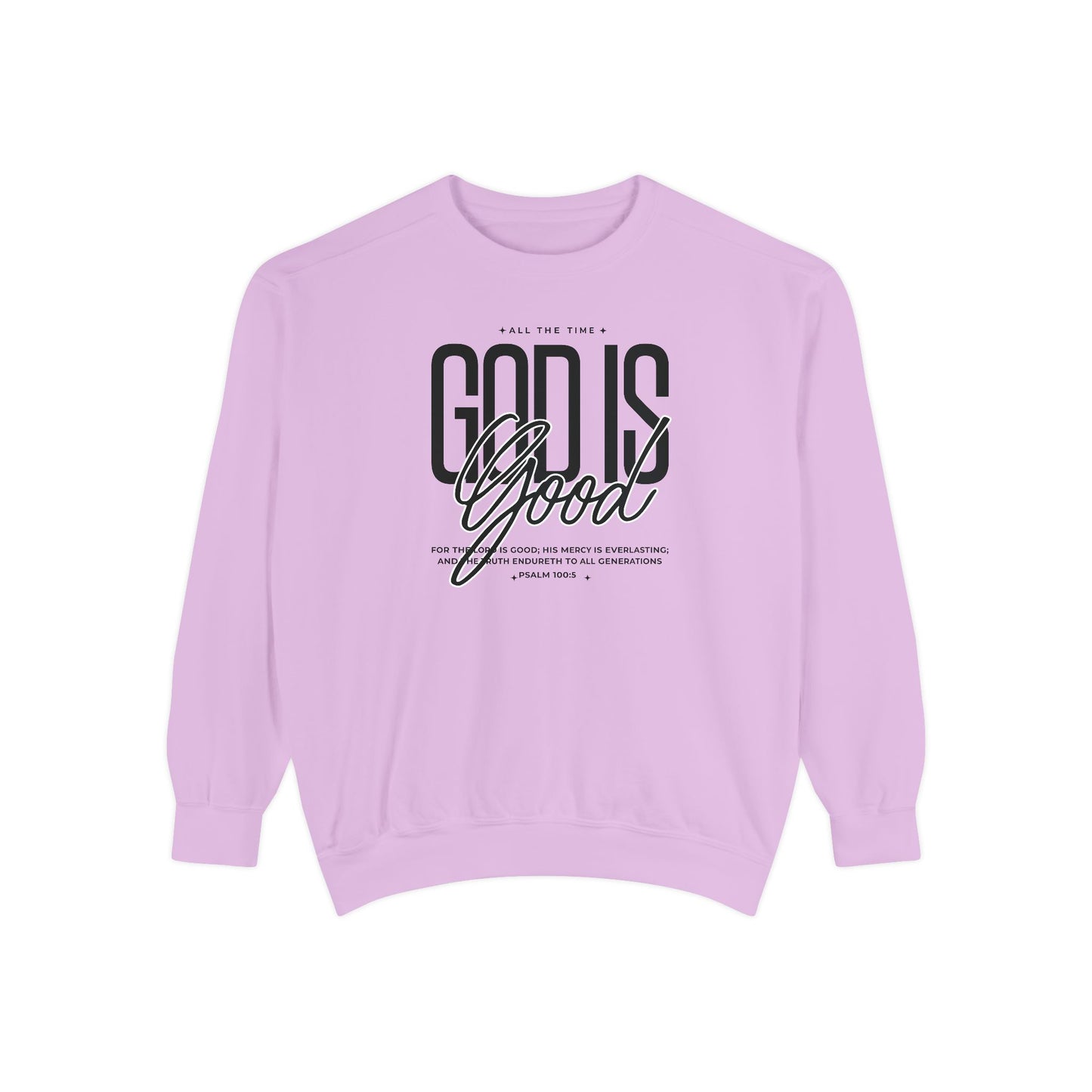 God is Good Sweatshirt