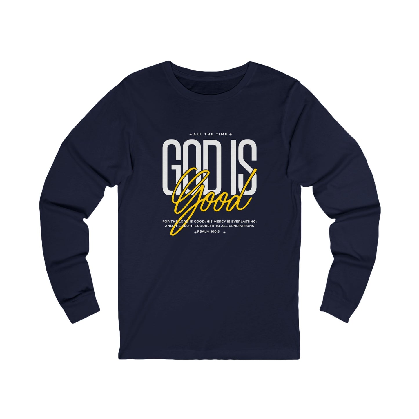 God Is Good Long Sleeve Tee | Inspirational Faith-Based Apparel