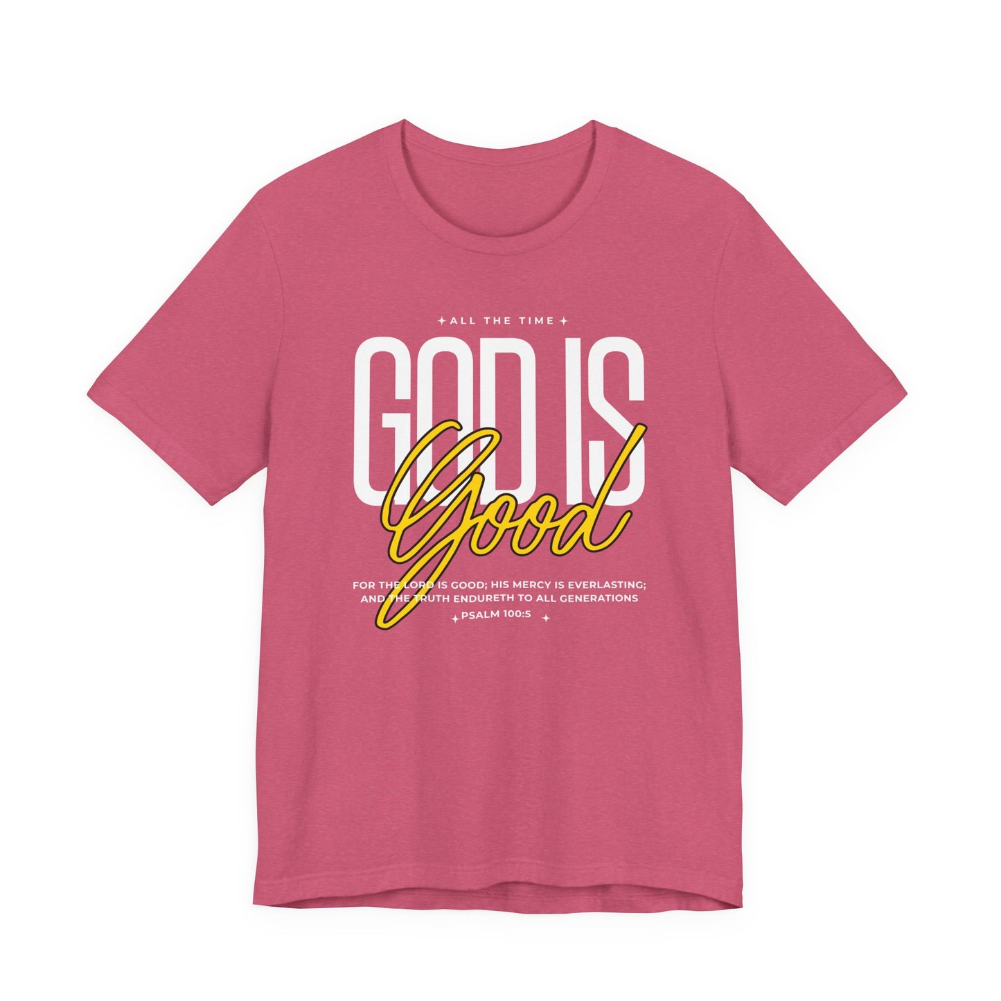 God Is Good Christian T-Shirt - Unisex Tee