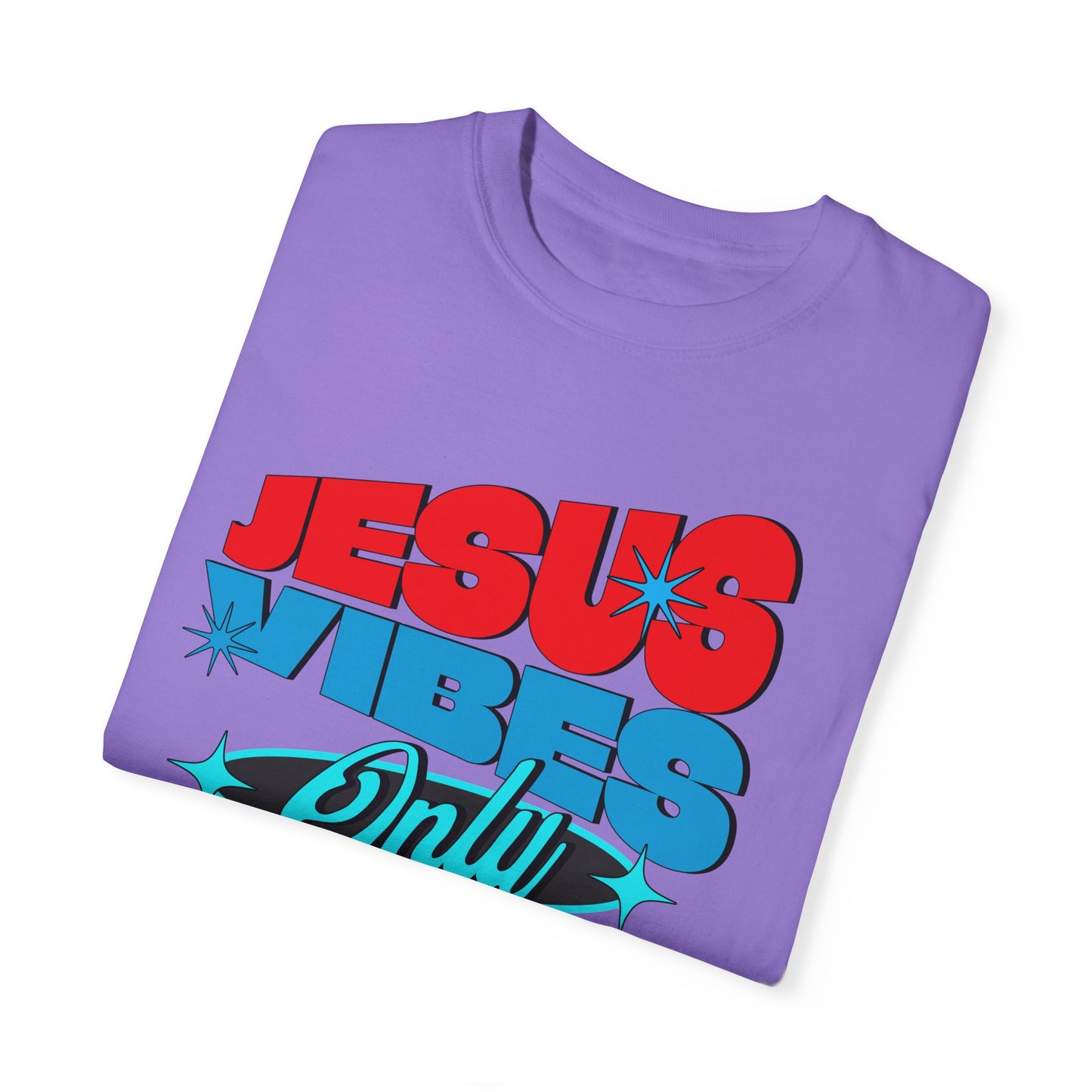 Unisex Garment-Jesus Vibes